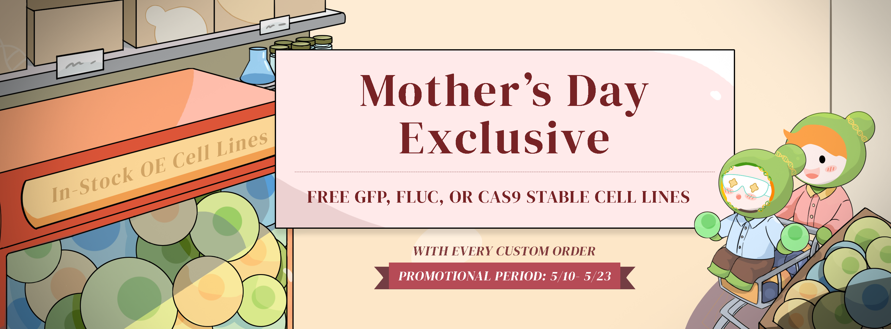 Mother’s Day Special: Free Stable Cell Line with Every Custom Order
